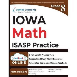 Iowa Statewide Assessment of Student Progress Test Prep: 8th Grade Math Practice